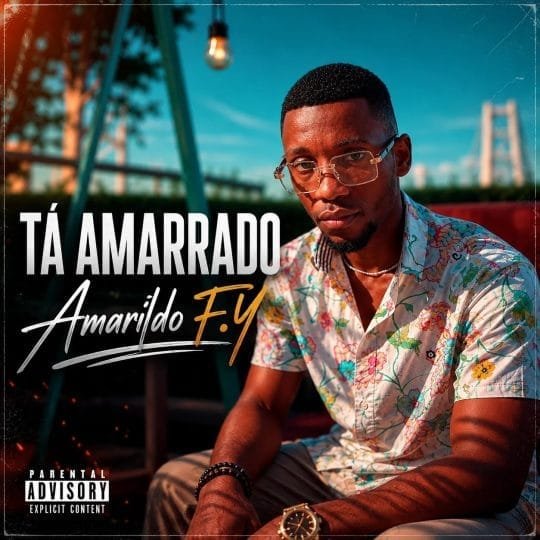 Amarildo F.Y - Tá Amarrado 2026