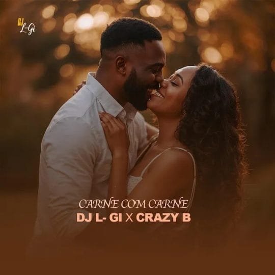 DJ L-Gi x Crazy B - Carne Com Carne 2026 mp3