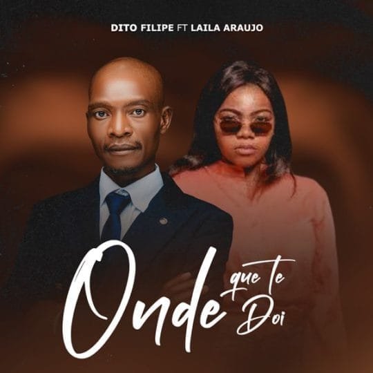 Dito Filipe Feat. Laila Araujo - Onde Que Te Doi mp3 2026