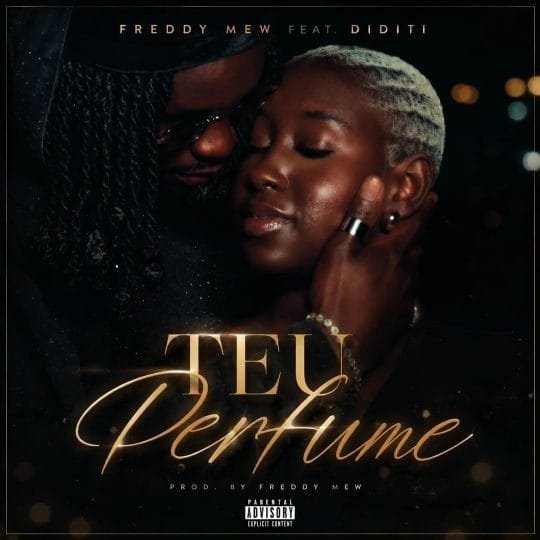 Freddy Mew Feat. Diditi - Teu Perfume 2026 mp3