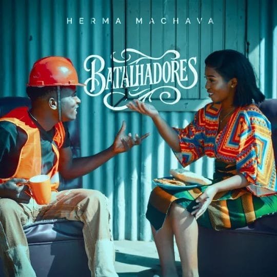 Herma Machava - Batalhadores 2026 download mp3