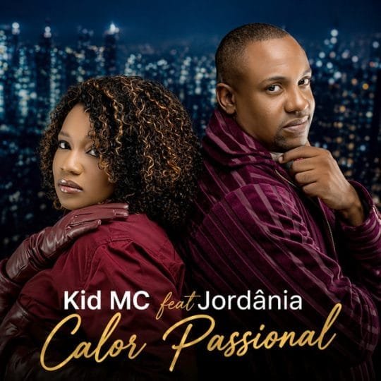 Kid MC Feat. Jordania - Calor Passional download mp3 baixar 2026