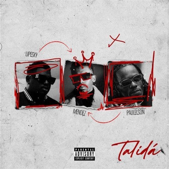 Mendez Feat. Paulenson & LipeSky - Talidá