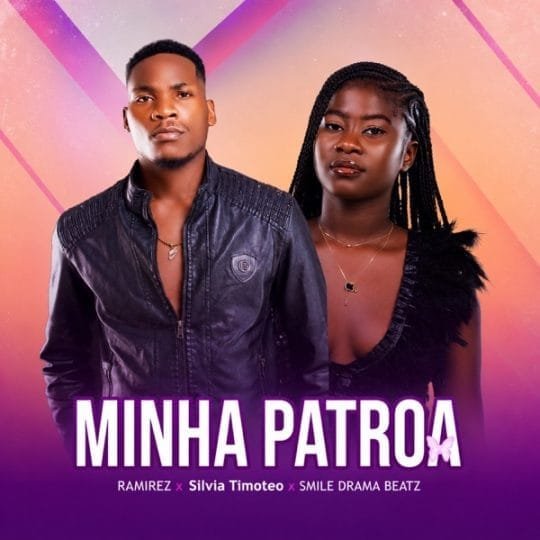 Ramirez Feat. Sílvia Timóteo & Smile Drama Beatz - Minha Patroa 2026