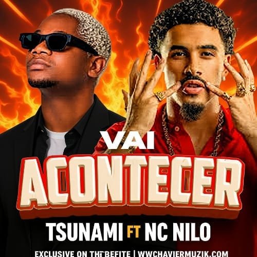 Tshunami Feat. Nilo - Vai Acontecer 2026 download mp3