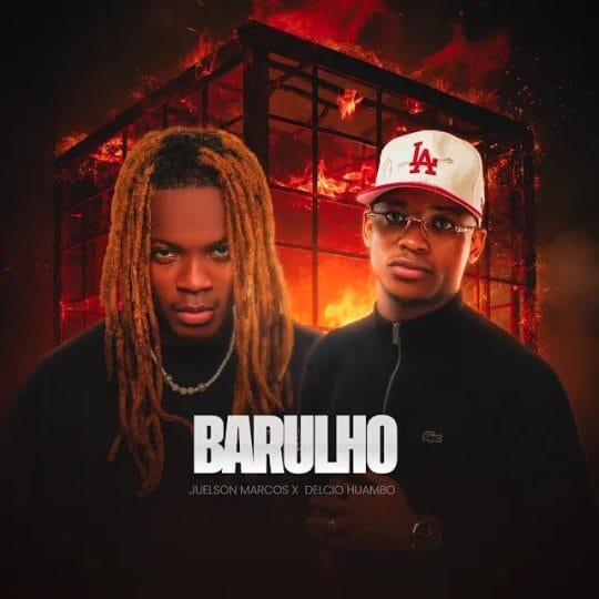 Juelson Marcos Feat. Delcio Huambo - Barulho 2026 download mp3