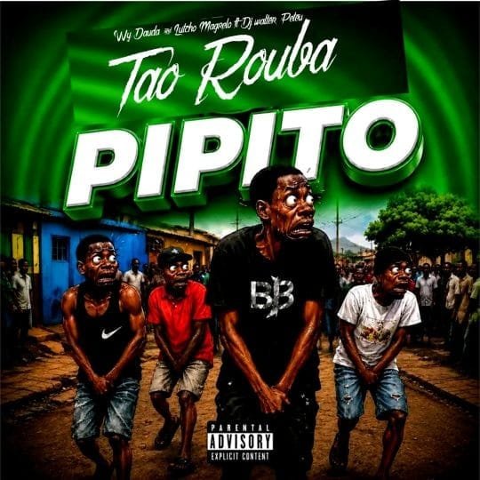 Wy Dauda & Lutcho Magrelo Feat. Dj walter Peteu - Tão Rouba Pipito 2026