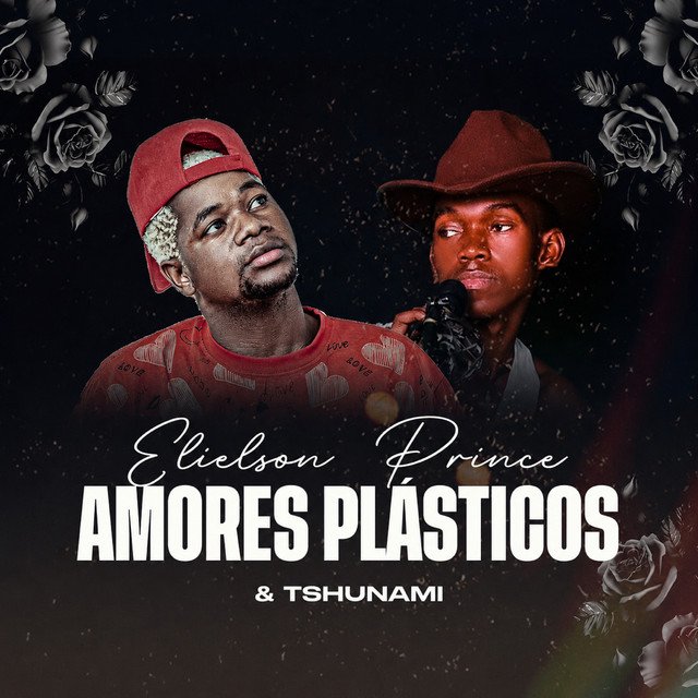 Elielson Prince x Tshunami - Amores Plásticos