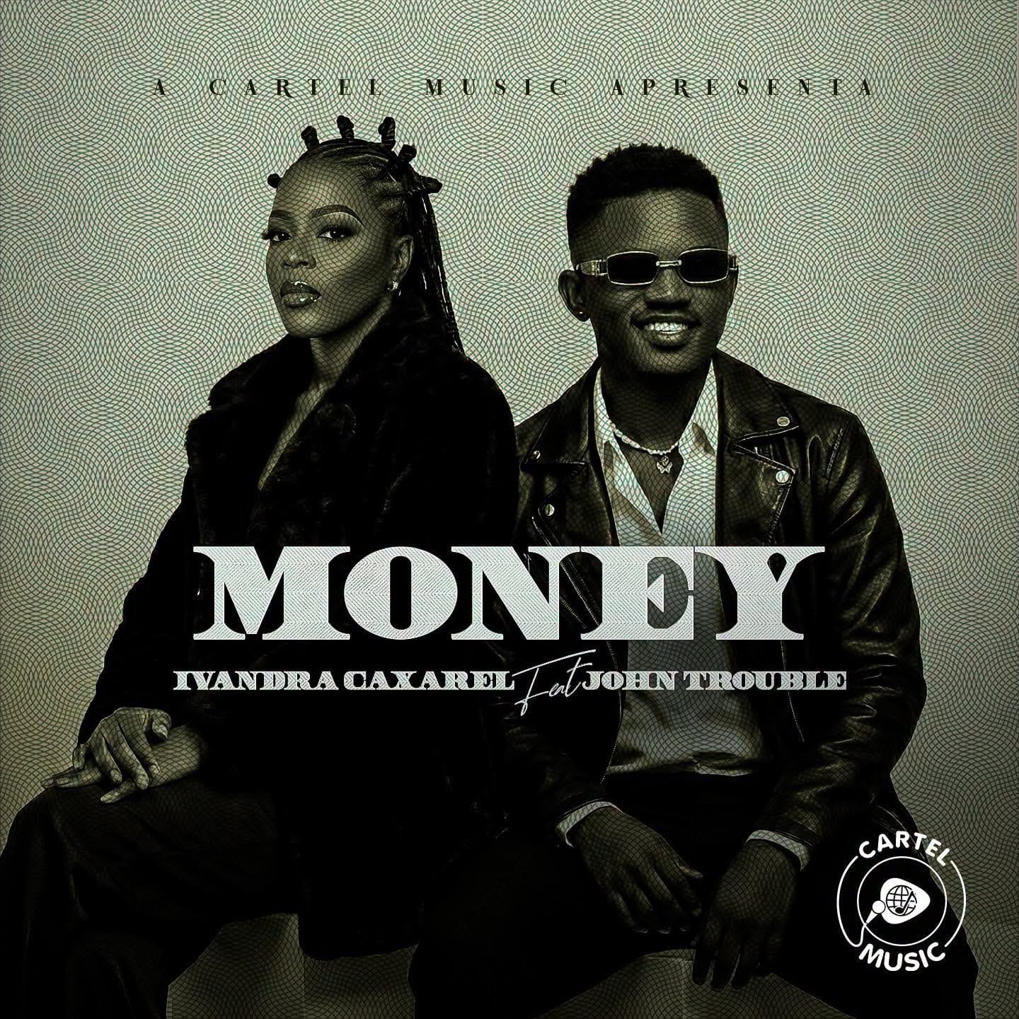 Ivandra Caxarel Feat. John Trouble - Money