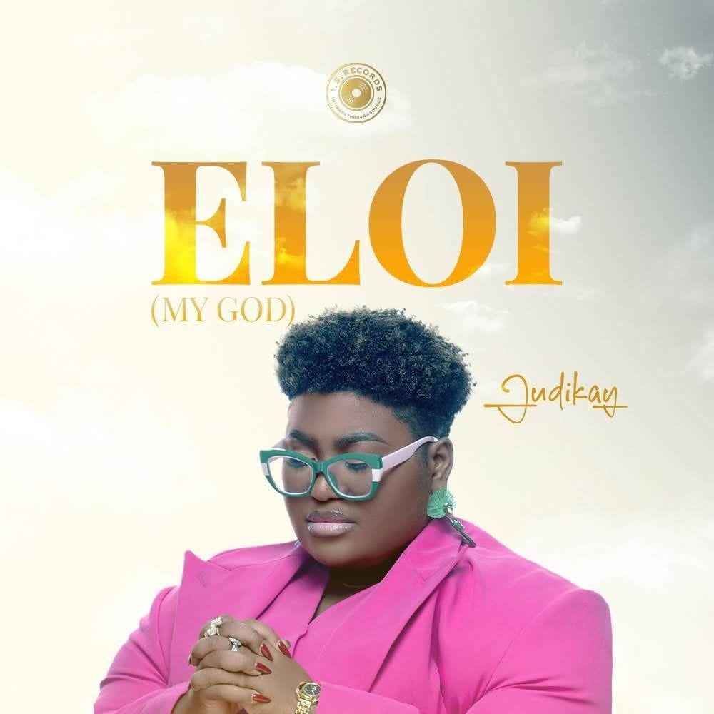 Judikay - Eloi (My God)