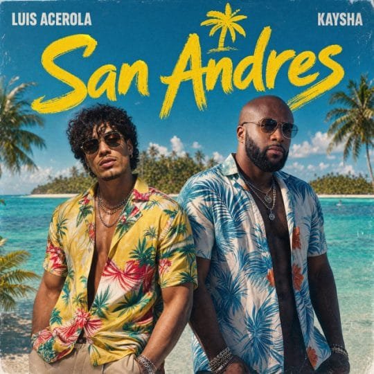 Luis Acerola & Kaysha - San Andres 2026