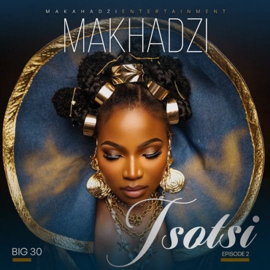Makhadzi Feat. Ba Bethe Gashoazen - Tsotsi 2026