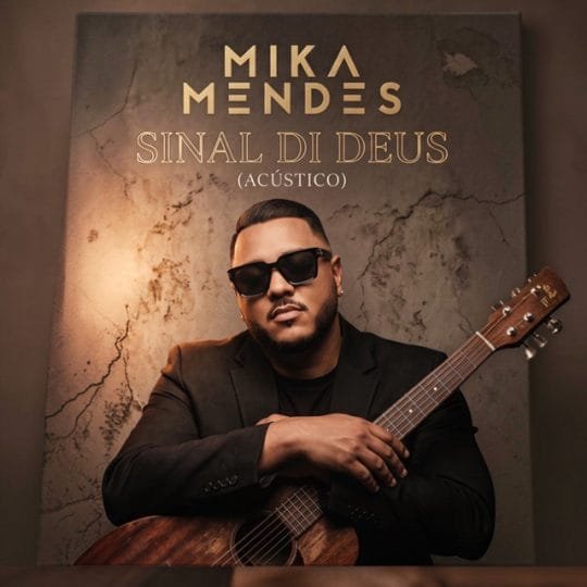 Mika Mendes - Sinal di Deus (Acústico) 2026