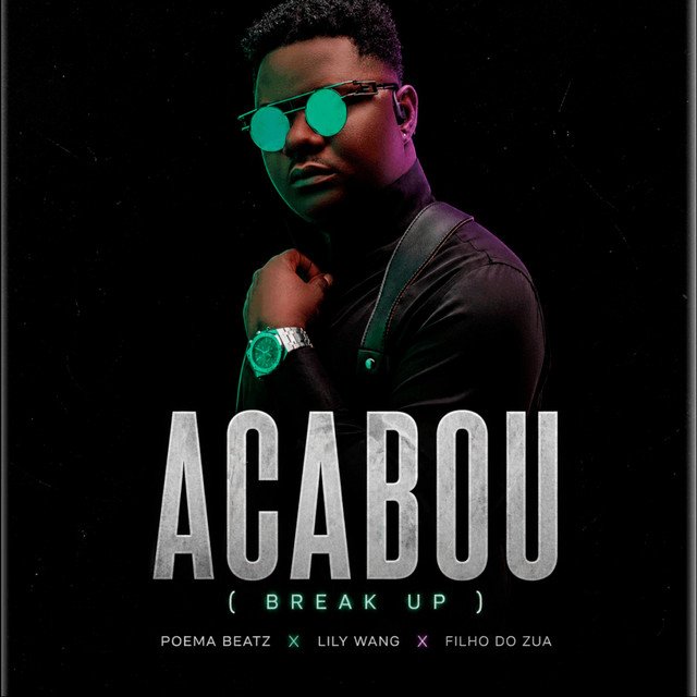 Poema Beatz & Filho do Zua - Acabou (Break Up)