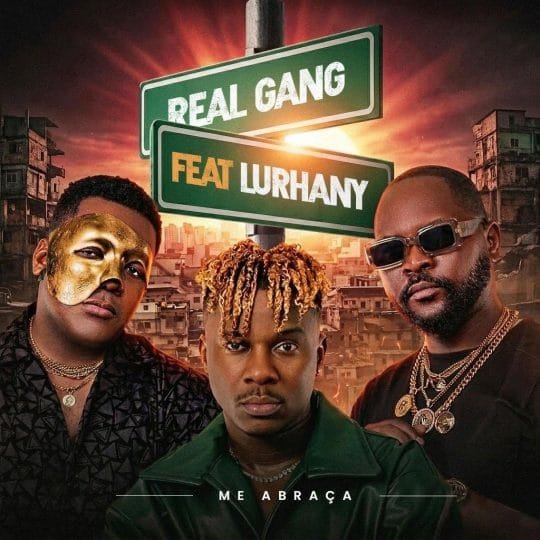 Real Gang Feat. Lurhany - Me Abraça 2026 mp3