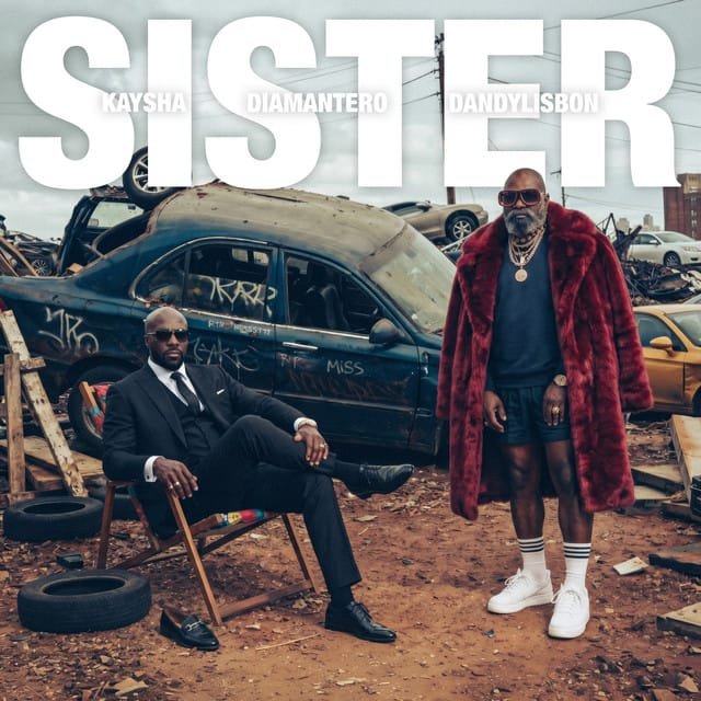 Diamantero Feat. DandyLisbon & Kaysha - Sister