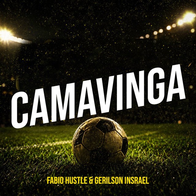 Fábio Hustle x Gerilson Insrael - Camavinga