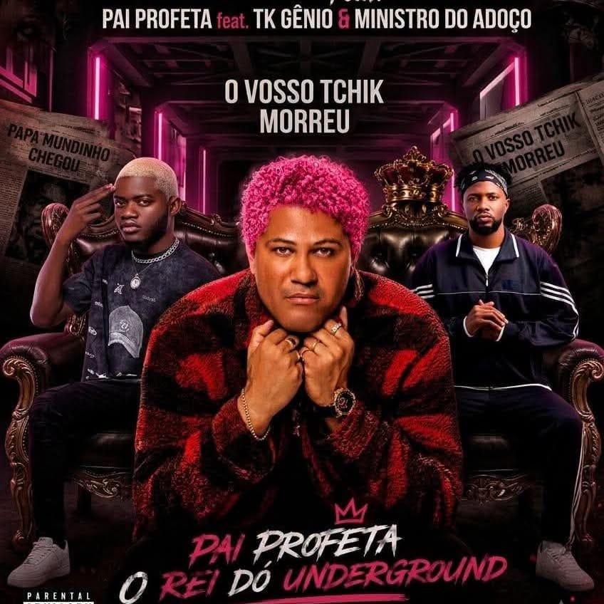 Pai Profeta Feat. TK Gênio & Ministro Do Adoço - Vosso Tchik Morreu