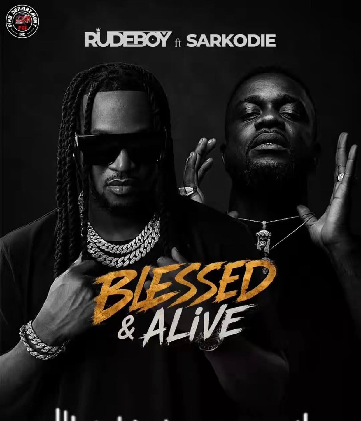 Rudeboy & Sarkodie - Blessed & Alive