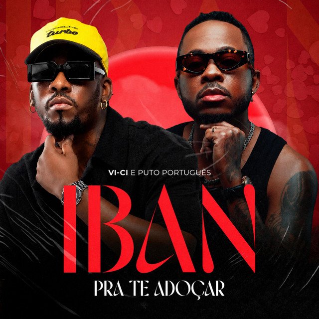 Vi-ci x Puto Portugues - IBAN (Pra Te Adoçar)