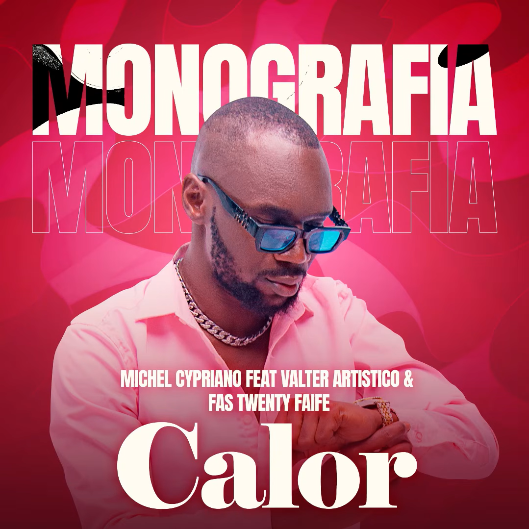 Michel Cypriano Feat. Valter Artistico & Twenty Faife - Calor