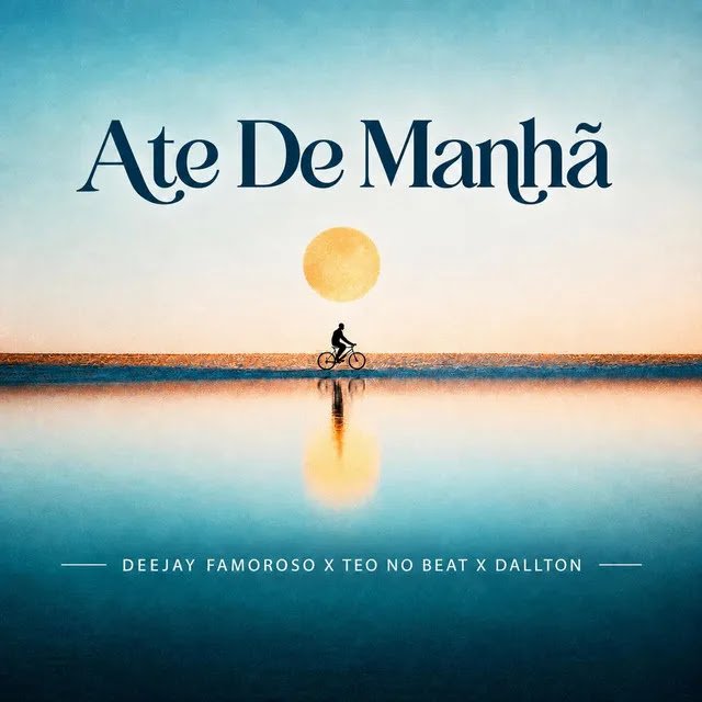 DJ Famoroso x Teo No Beat Feat. Dallton - Até De Manhã