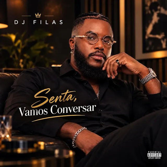DJ Filas - Senta, Vamos Conversar