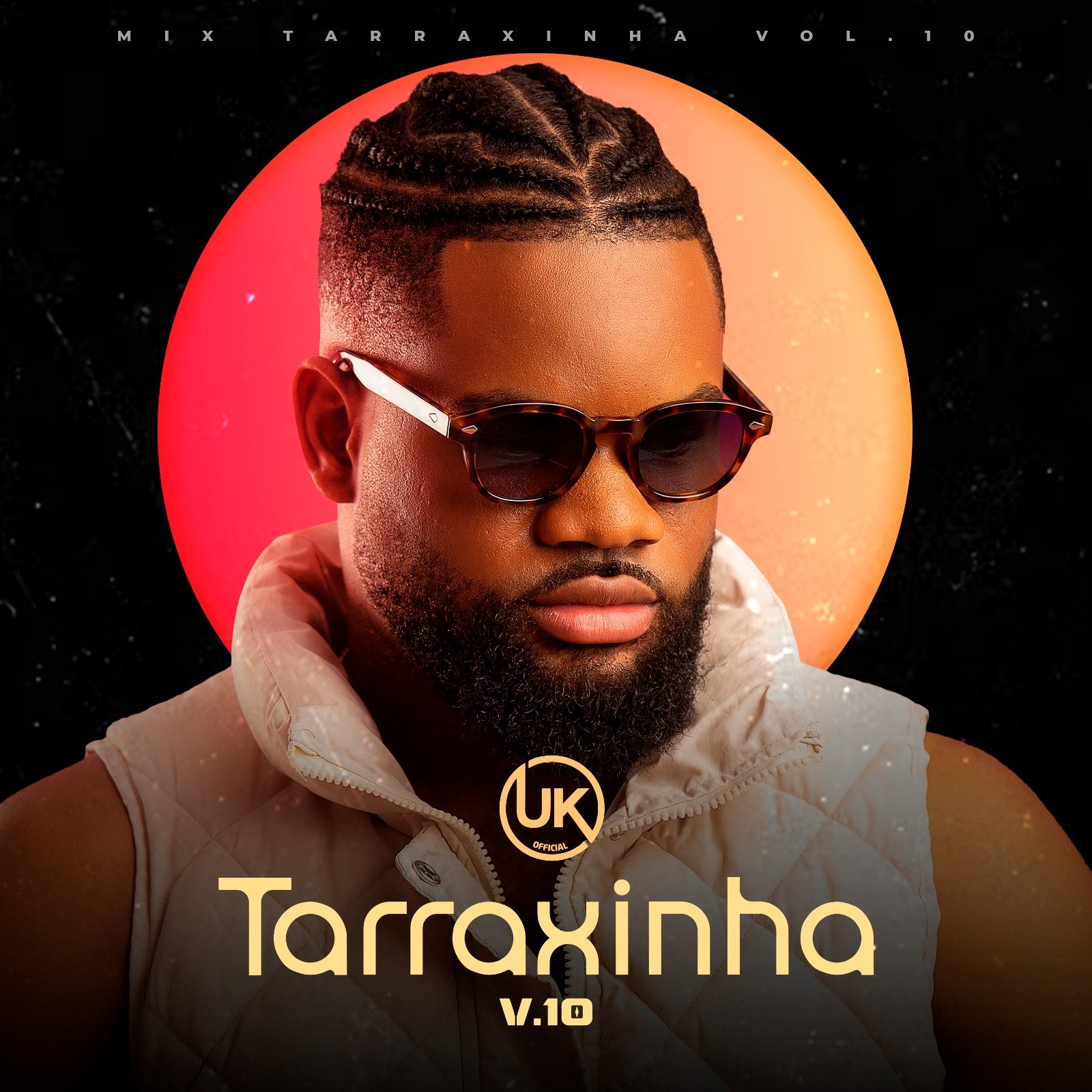 DJ UK Official - Mix Tarraxinha Vol. 10