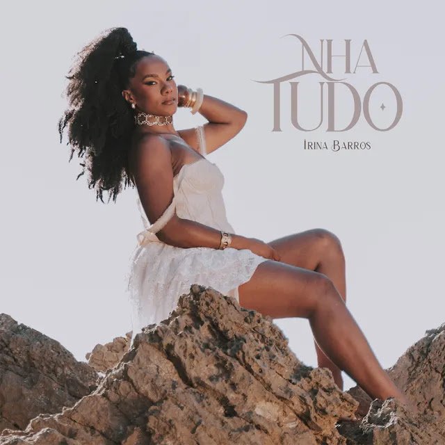 Irina Barros - Nha Tudo