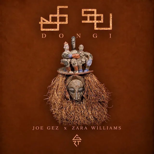 Joe Gez x Zara Williams - DONGI