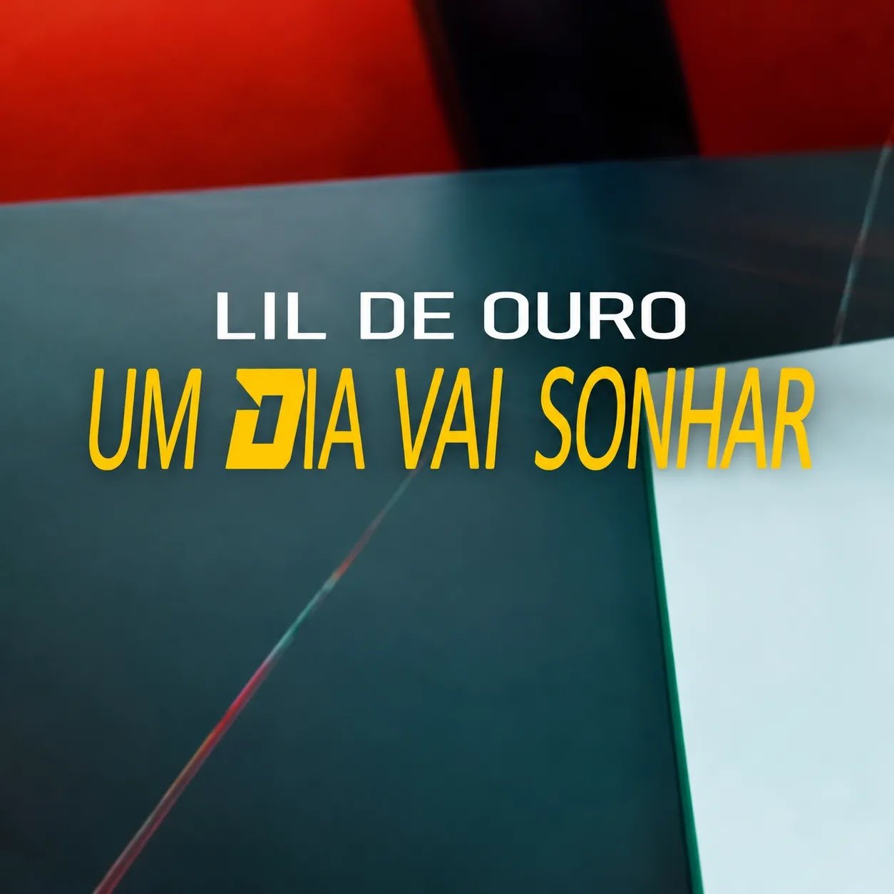 Lil de Ouro - Um Dia Vai Sonhar