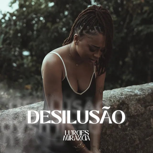 Lurdes Miranda - Desilusão