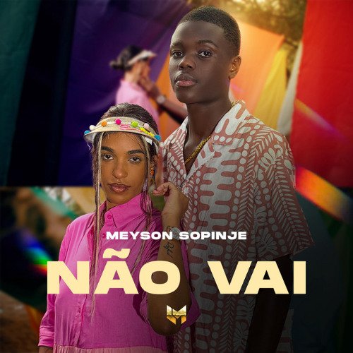 Meyson Sopinje - Não Vai
